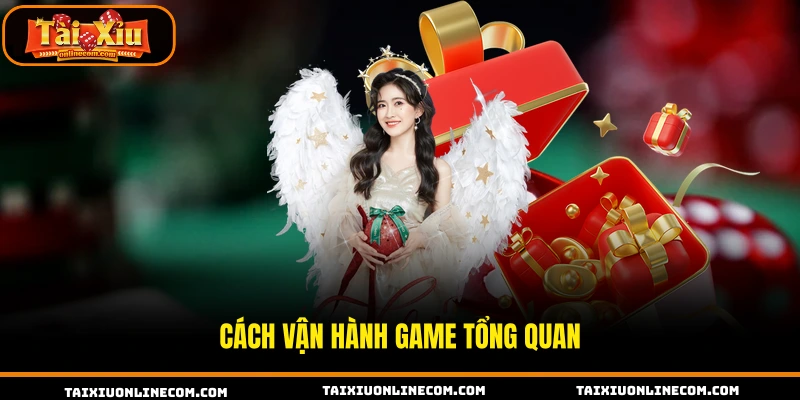 Cách vận hành game tổng quan