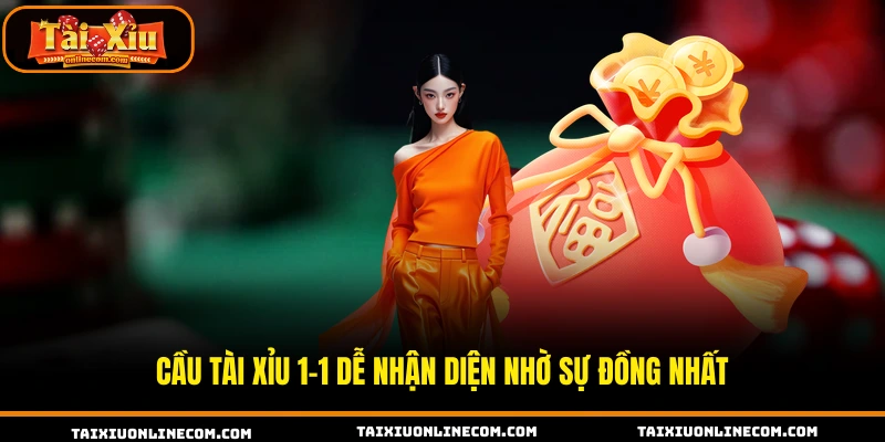 Cầu Tài Xỉu 1-1 dễ nhận diện nhờ sự đồng nhất.