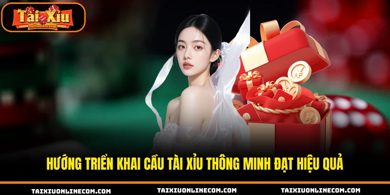 Hướng triển khai cầu tài xỉu thông minh đạt hiệu quả 