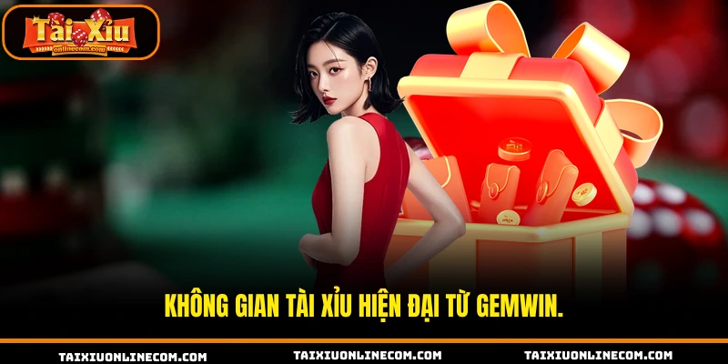 Không gian tài xỉu hiện đại từ GEMWIN.