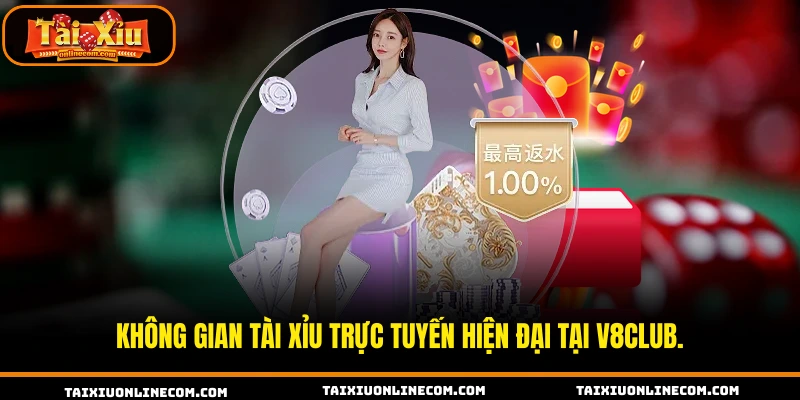 Không gian tài xỉu trực tuyến hiện đại tại V8CLUB.